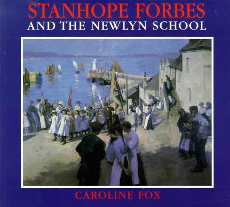 Stanhope Alexander Forbes, Newlyn School Painter